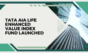 Tata AIA Life Enhanced Value Index Fund