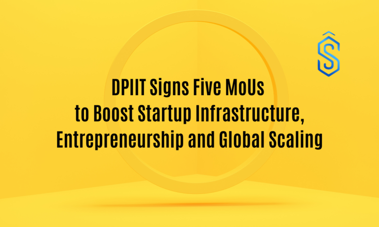 DPIIT Signs MoUs to Boost Startup Infrastructure